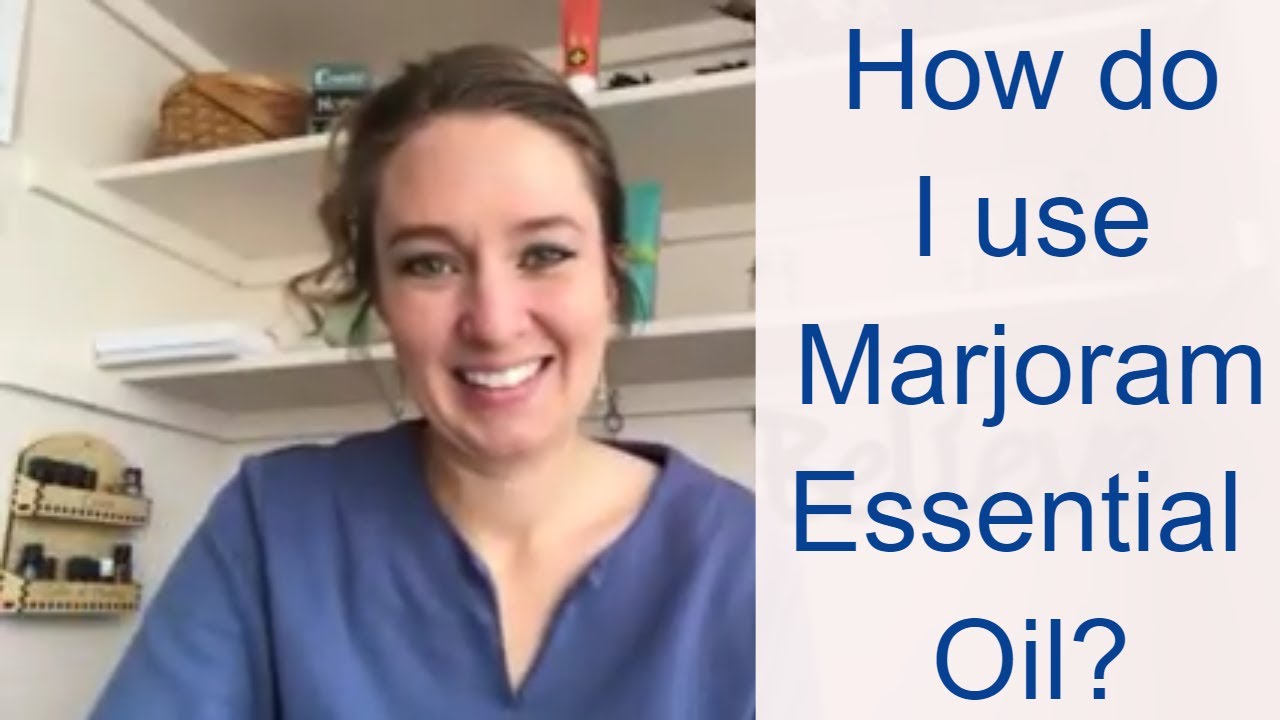 How do I use Marjoram Essential Oil? Anita Fincham Aromatherapy Massage