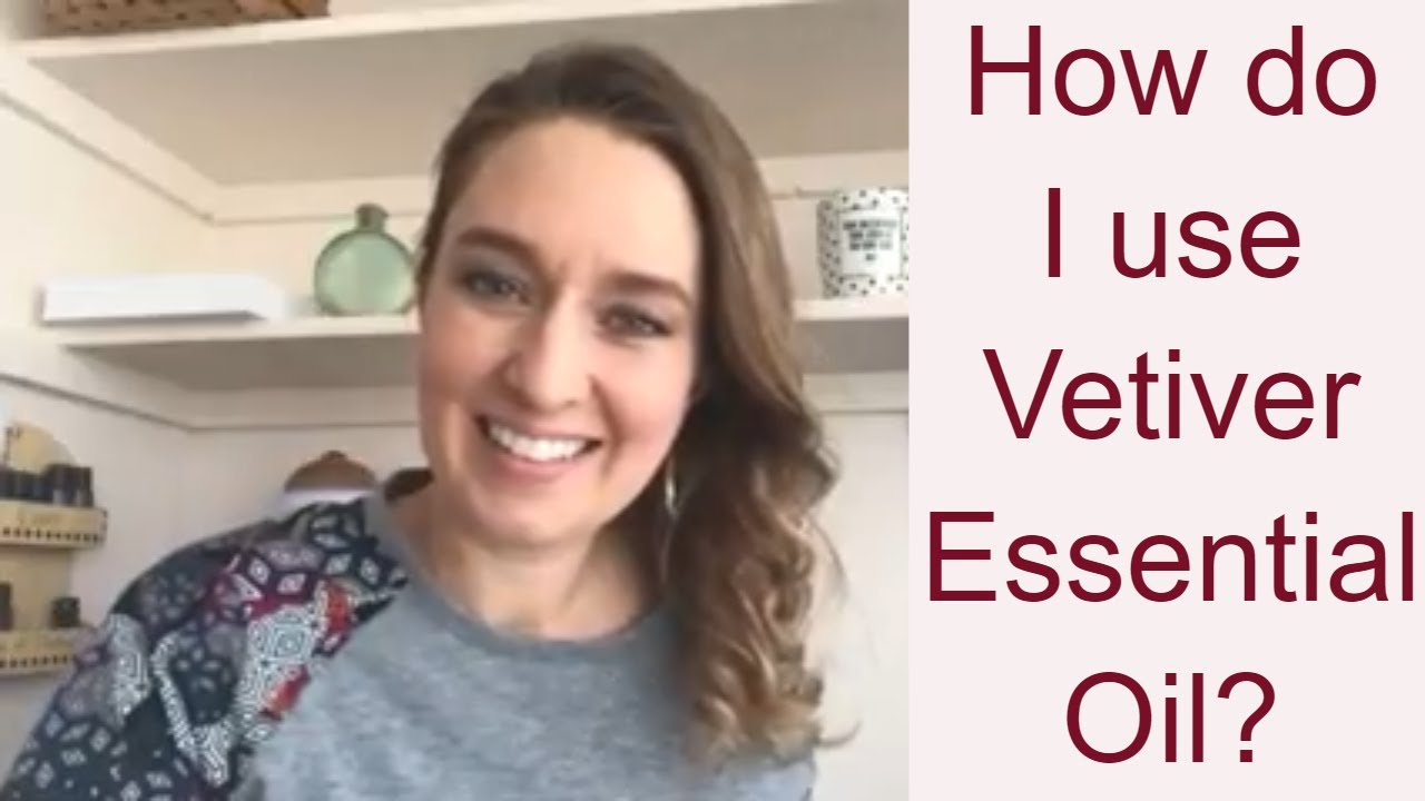 How do I use Vetiver Essential Oil? Anita Fincham Aromatherapy Massage