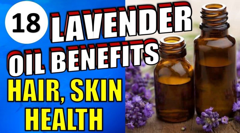 18 Amazing Benefits & Uses of Lavender Essential Oil for Skin, Hair & Health