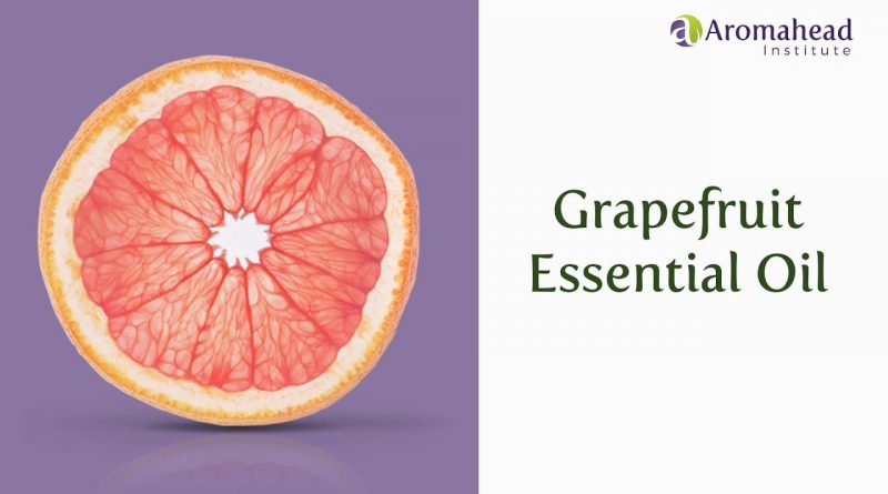 All About Grapefruit Essential Oil