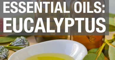 Essential Oils: Eucalyptus Oil