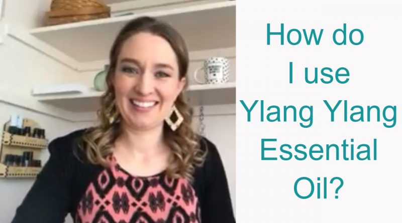 How do I use Ylang Ylang Essential Oil?