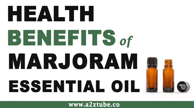 Marjoram Essential Oil Health Benefits