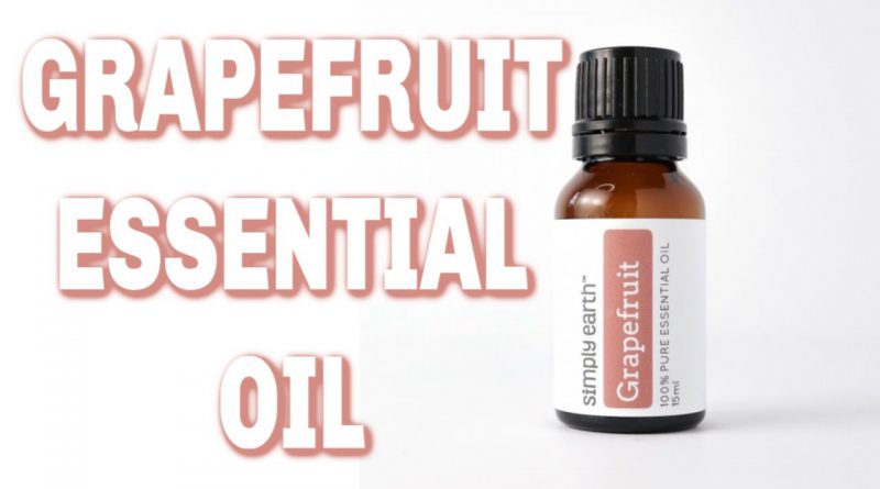 WHAT IS GRAPEFRUIT ESSENTIAL OIL USED FOR AND HOW TO USE IT