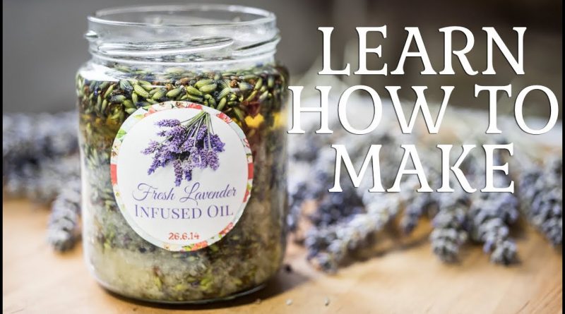 Making Lavender Infused Oil At Home – Herbal Remedies