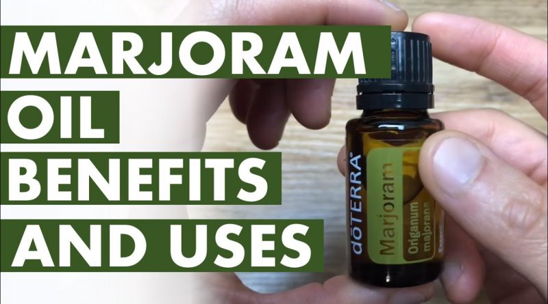 Marjoram Oil: Benefits And Uses From The Herb Of The Mountains