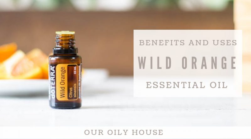 Wild Orange Essential Oil Benefits