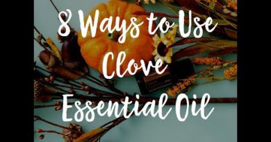 8 Ways to Use Clove Essential Oil