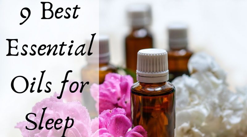 9 Best Essential Oils for Sleep