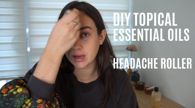 DIY Headache Aromatherapy Roller | Topical Essential Oil Dilution
