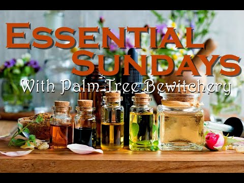 Essential Sundays: Episode 4 :: Clary Sage Essential Oil ::