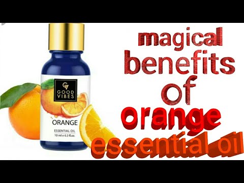 Four ways of using orange essential oil on skin, benefits of orange essential oil to our skin....