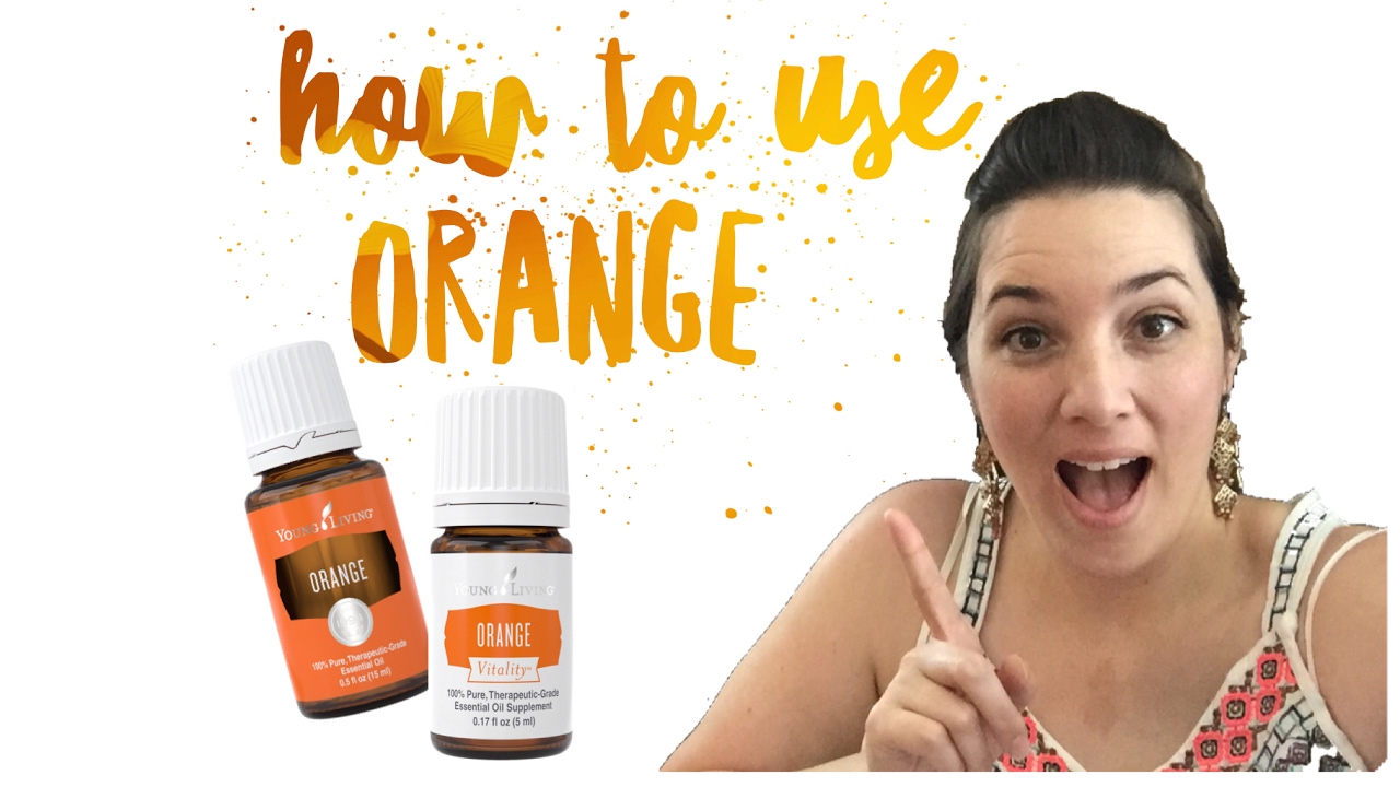 How to Use Orange Essential Oil 3 Tips Under 3 Minutes Orange