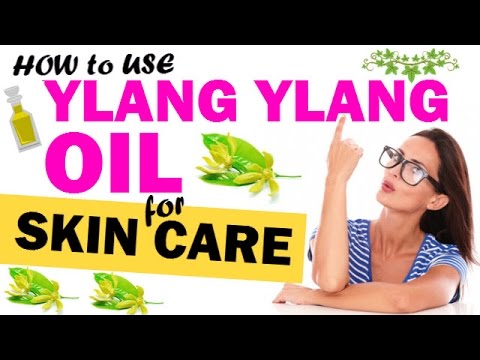 How to use Ylang Ylang Essential Oil for Skin Care