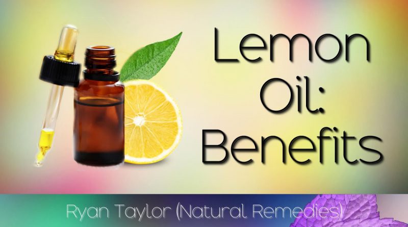 Lemon Oil: Benefits and Uses