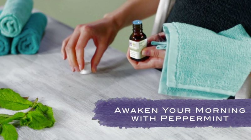 How to Awaken Your Morning With Peppermint Essential Oil