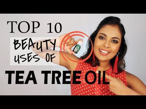 Top 10 Beauty Uses Of TEA TREE OIL