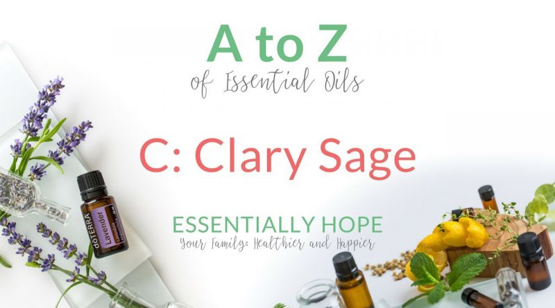 C: Clary Sage - doTERRA Essential Oil Uses and Benefits