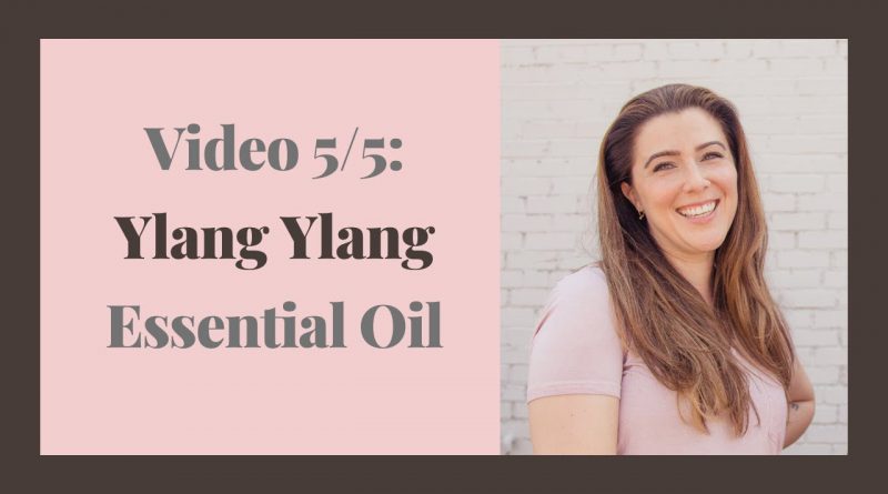 Ylang Ylang Essential Oil Health Benefits and Usage