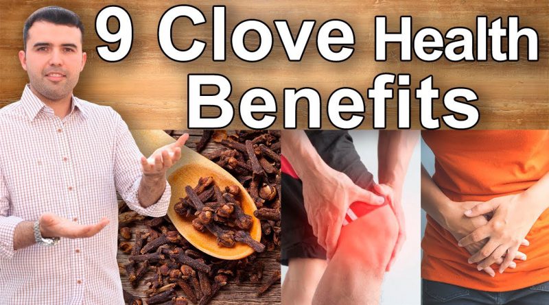 9 Clove Health Benefits, Properties and Uses – What is Clove Good For, and Its Benefits for Health