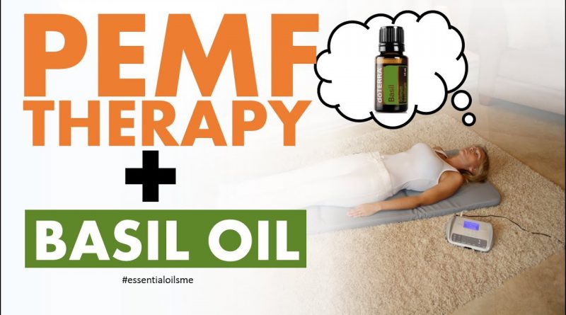 Appealing PEMF Therapy And Basil Essential Oil Benefits