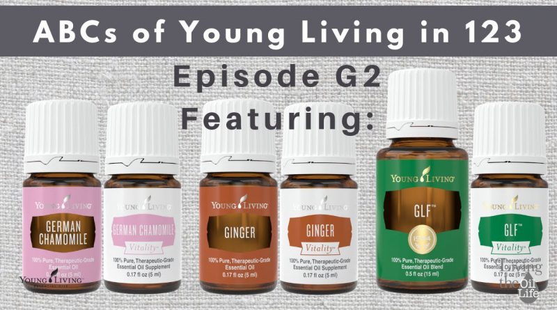 German Chamomile, Ginger, GLF essential oils & their Vitality Partners