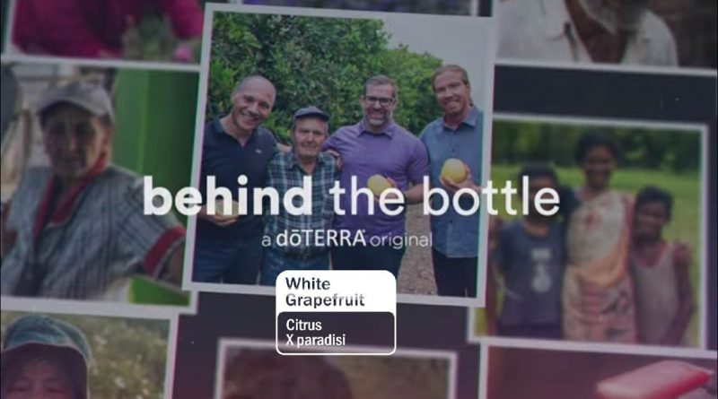 White Grapefruit Essential Oil | doTERRA Behind the Bottle: Episode 5