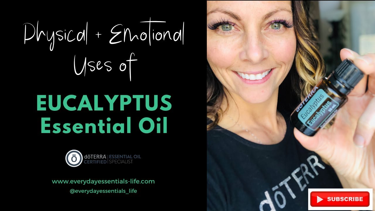 The Eucalyptus! Your Essential Oil Tutorial Anita Fincham