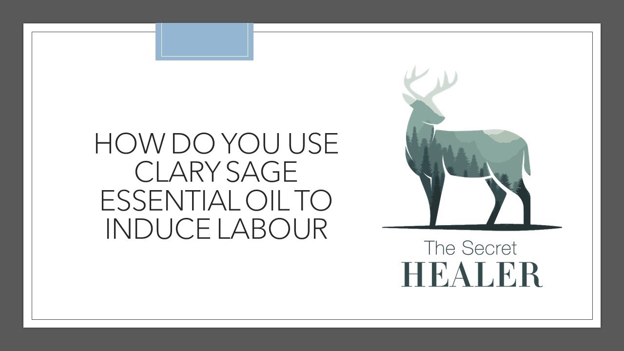 How to Use Clary Sage Essential Oil to Induce Labor by Professional