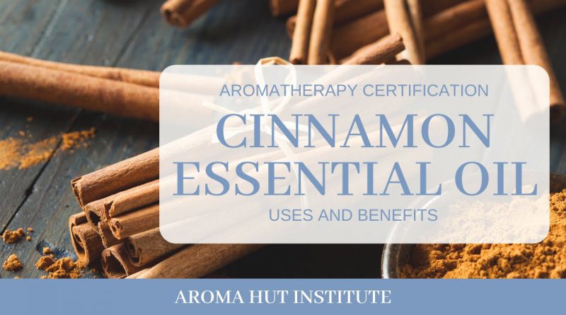 Cinnamon Essential Oil | Essential Oil Benefits