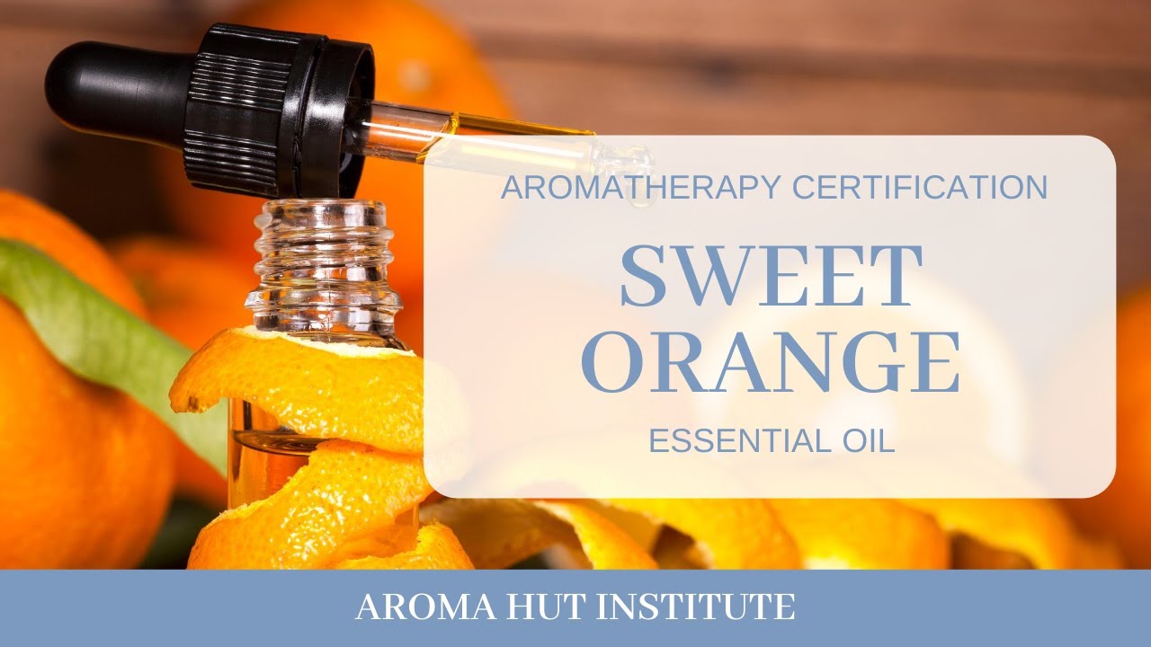 Sweet Orange Essential Oil - Benefits And How To Use