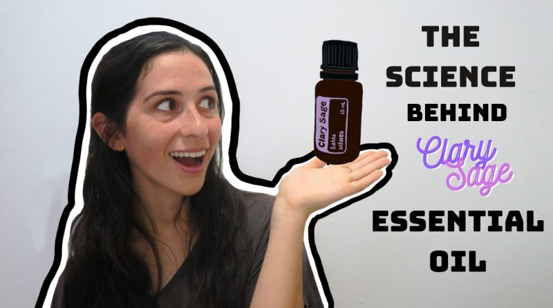 The science behind clary sage essential oil