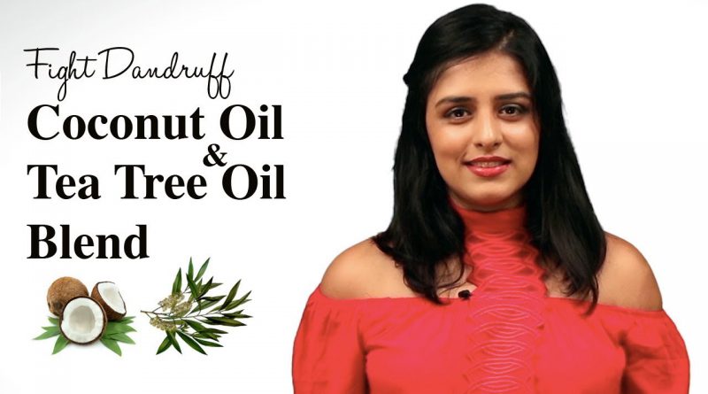 How To Get Rid of Dandruff by Using Coconut Oil & Tea Tree Essential Oil (DIY)