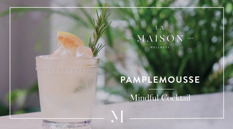 Non-Alcoholic Mindful Cocktail with Rose & Grapefruit Essential Oils | La Maison Wellness