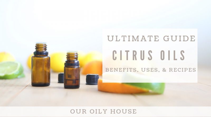 Ultimate Guide to Citrus Essential Oils