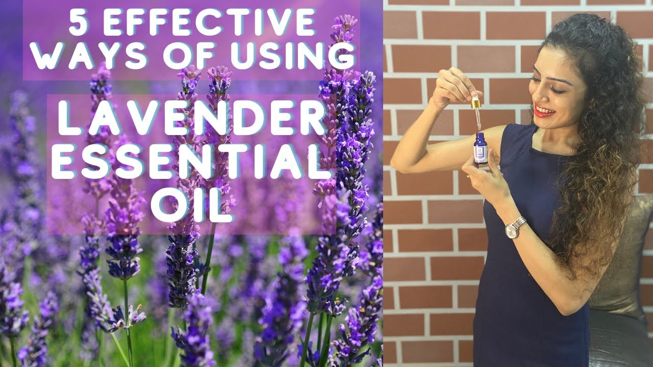 5 Ways To Use Lavender Essential Oil | Best Solution For Many Skin And Health Problems