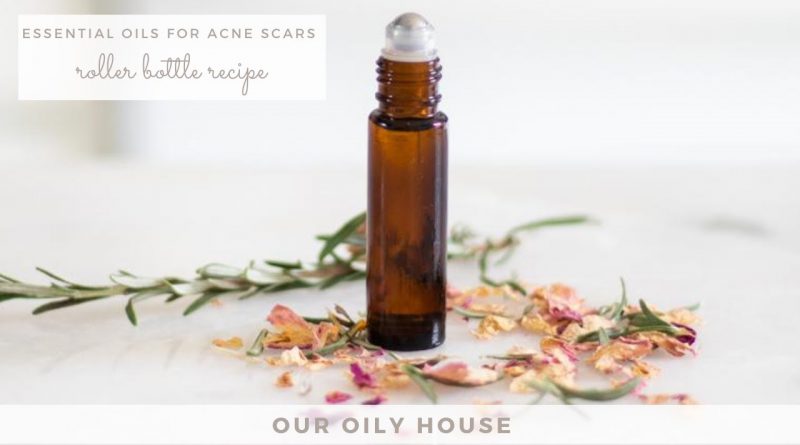 Best Essential Oils for Acne Scars | Spot Treatment Roller Bottle Recipe