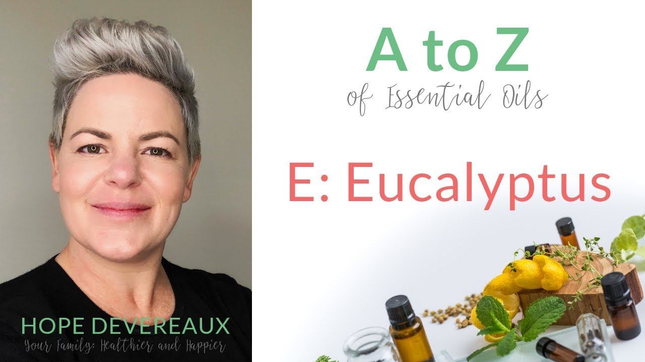E: Eucalyptus - doTERRA Essential Oil Uses and Benefits